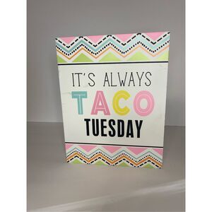 It’s Always Taco Tuesday Wooden Home Decor Sign